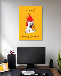 Wrong Planet Funny Cat Poster poster design: An angry cartoon cat surrounded by flames appears against a bright yellow background with the phrase “Wrong planet.” A playful statement poster for bedrooms, offices and gaming spaces.