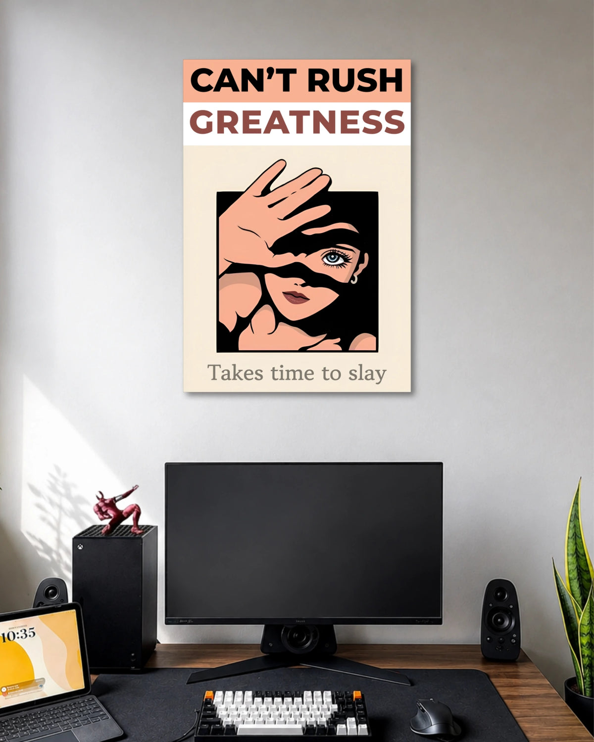 Peach and cream poster reading CAN'T RUSH GREATNESS above a pop-art woman covering part of her face with her hand.