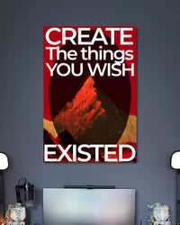 Alternative artwork featuring Create The Things You Wish Existed Poster