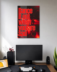 Dance It Out When You Are Sad Quote Poster poster artwork