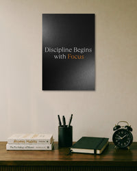 Discipline Begins with Focus Poster artwork with bold detailed composition 1