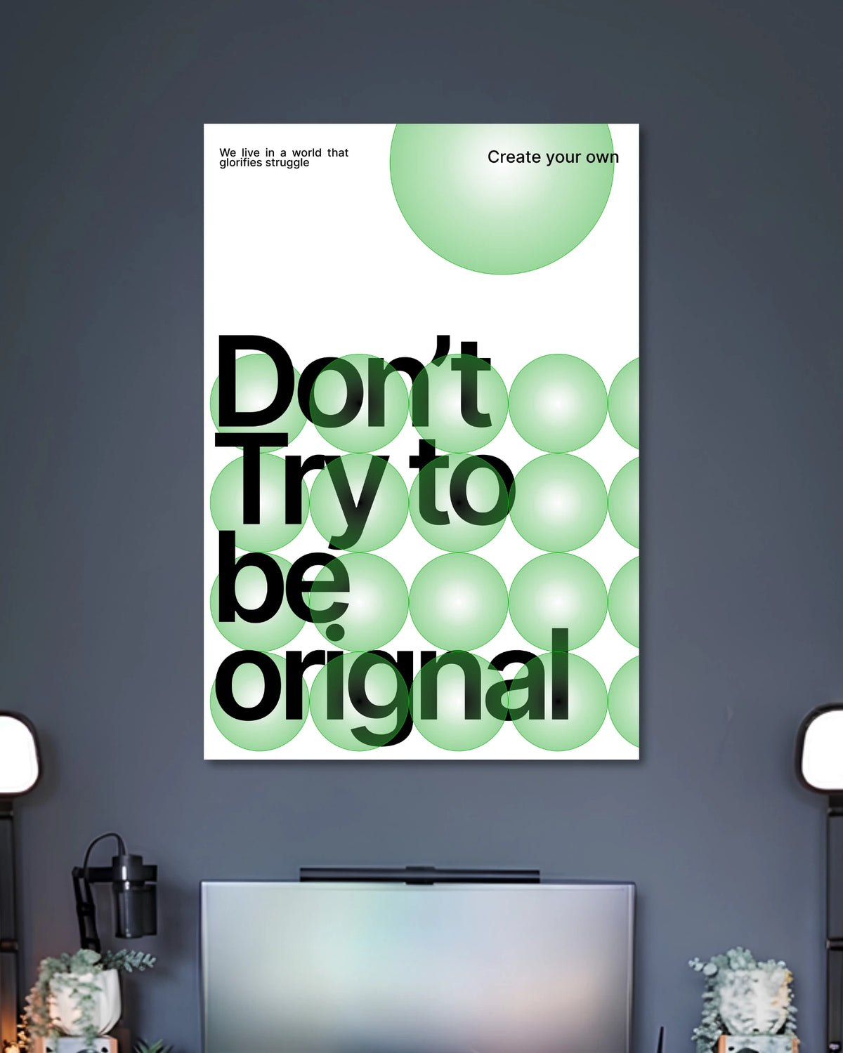 Alternative artwork featuring Don't Try to Be Original Poster