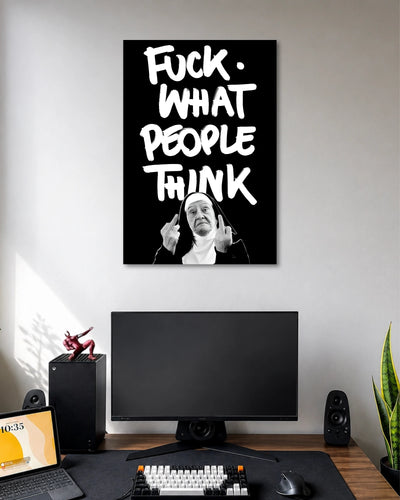 Fuck What People Think Defiant Nun Quote Poster poster artwork