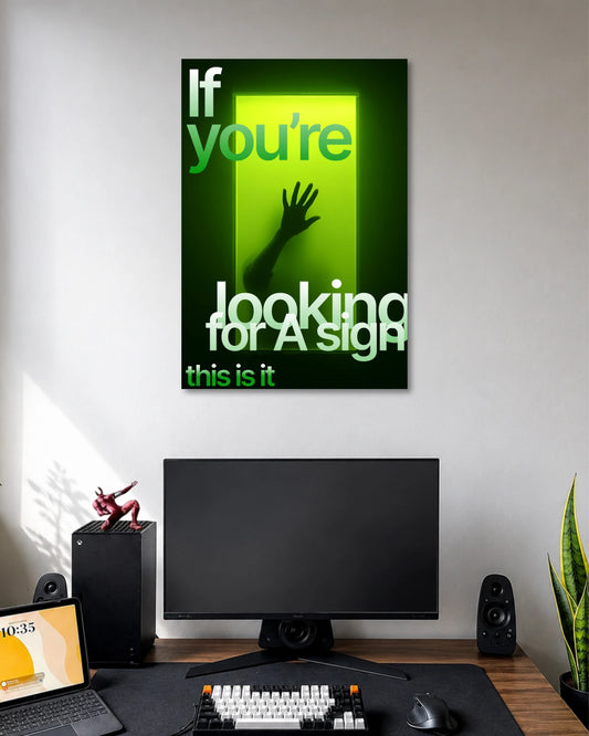 If You're Looking for a Sign Aesthetic Poster poster artwork