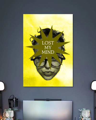 Bright yellow halftone poster with a grayscale face in glasses partly covered by an olive starburst reading LOST MY MIND.