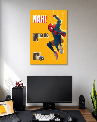 Bright yellow poster showing Miles Morales swinging upside down with NAH! and Imma do my own things lettering.