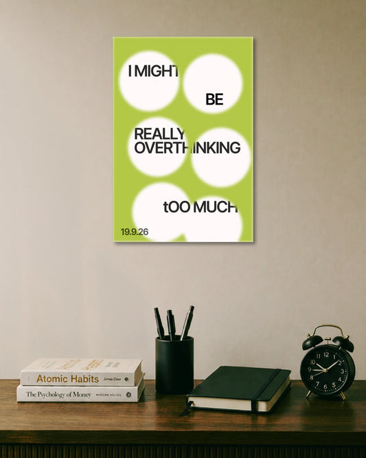 Overthinking Too Much Minimalist Quote Poster poster artwork