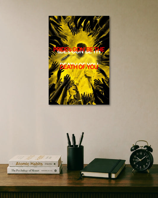 Pride's Gonna Be the Death of You Music Poster poster artwork