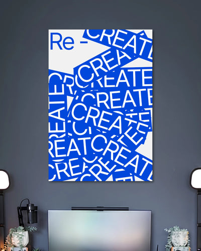 Alternative artwork featuring Re-Create Blue Typography Graphic Poster