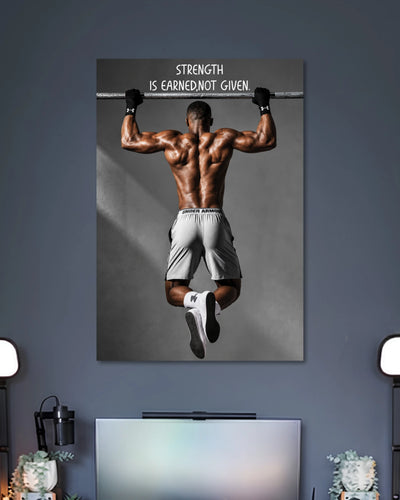 Alternative artwork featuring Strength Is Earned Not Given Fitness Poster