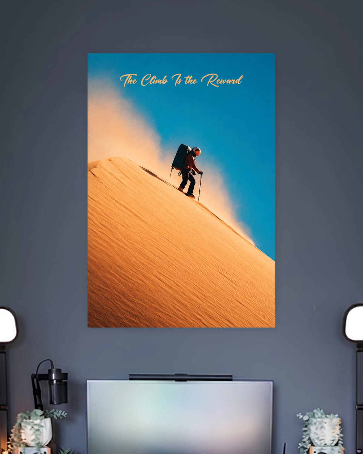 The Climb Is the Reward Poster