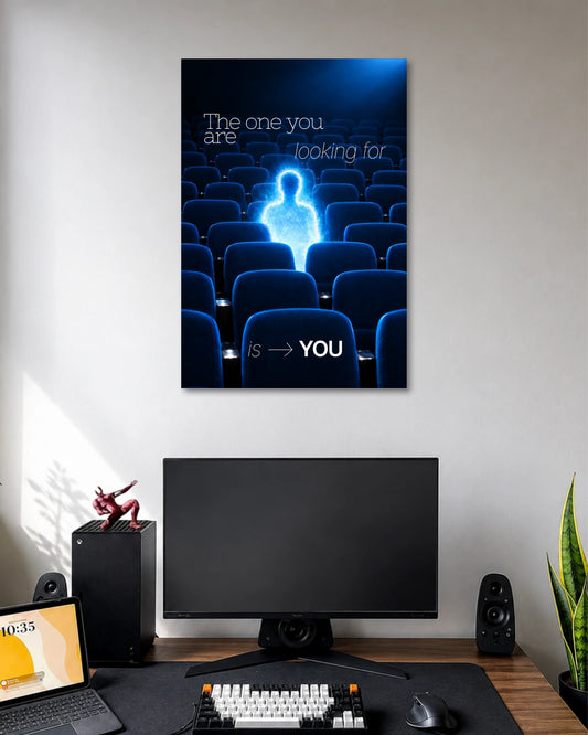 The One You Are Looking For Is You Poster poster artwork