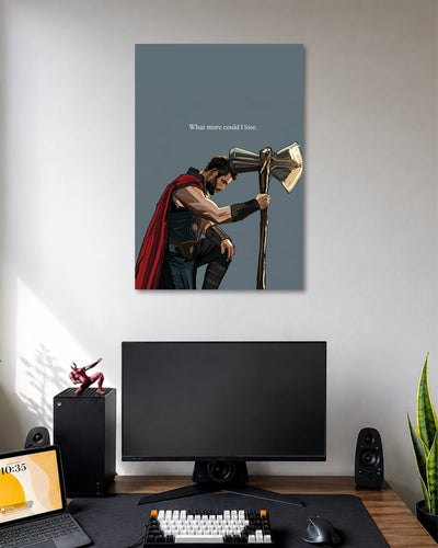 Thor Stormbreaker Quote Poster poster design: Capture Thor's emotional side with this poster showing him kneeling beside Stormbreaker. The powerful composition and “What more could I lose” quote create a dramatic tribute to the Marvel superhero.