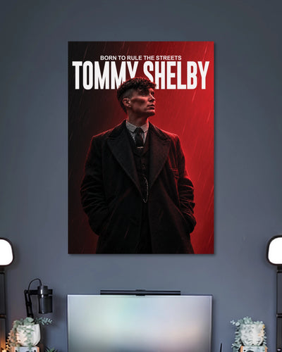Alternative artwork featuring Tommy Shelby Born to Rule the Streets Poster