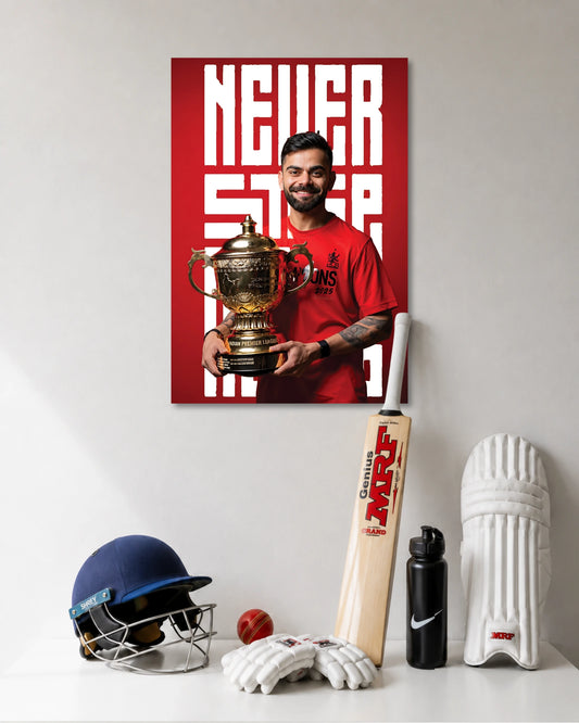 Virat Kohli RCB Trophy Poster poster design: Celebrate Virat Kohli with this RCB poster featuring him holding the IPL trophy in his red jersey. The striking red background and “Never Stop” typography make it a standout addition to a cricket fan's room.
