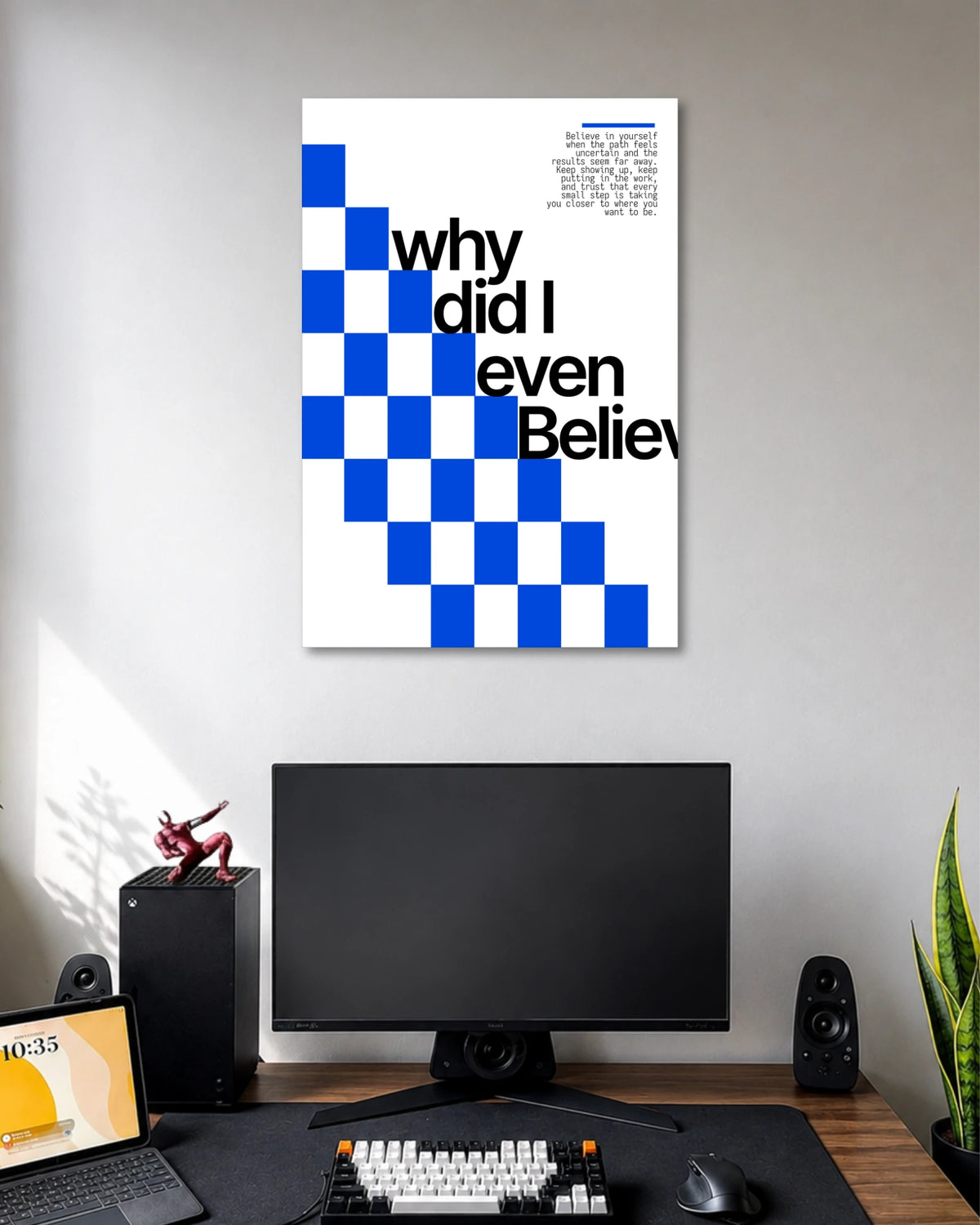 Why Did I Even Believe Self Belief Quote Poster poster artwork